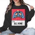 All Done Sped Teacher ASL Teacher Neurodiversity Hand Sign Women Crewneck Sweatshirt, trending gift All Done Sped Teacher ASL Teacher Neurodiversity Hand Sign Women Crewneck Sweatshirt, trending gift
