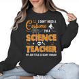 I Don't Need A Costume I'm A Science Teacher Halloween For Men Women Women Crewneck Sweatshirt, Science Teacher Gifts, trending gift I Don't Need A Costume I'm A Science Teacher Halloween For Men Women Women Crewneck Sweatshirt, Science Teacher Gifts, trending gift