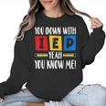You Down With IEP Yeah You Know Me SPED Teacher Women Crewneck Sweatshirt, trending gift You Down With IEP Yeah You Know Me SPED Teacher Women Crewneck Sweatshirt, trending gift