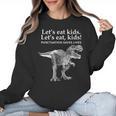 Lets Eat Kids Punctuation Saves Lives Dinosaur Teacher Women Crewneck Sweatshirt, trending gift