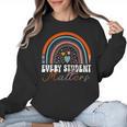 Every Student Matters Paraprofessional Support Teacher Women Crewneck Sweatshirt, trending gift