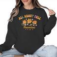 All About Fall Prevention Therapy SPED Teacher Thanksgiving Women Crewneck Sweatshirt, trending gift All About Fall Prevention Therapy SPED Teacher Thanksgiving Women Crewneck Sweatshirt, trending gift