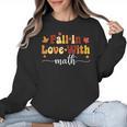 Fall Teacher Fall In Love With Math Math Thanksgiving Women Crewneck Sweatshirt, trending gift Fall Teacher Fall In Love With Math Math Thanksgiving Women Crewneck Sweatshirt, trending gift