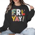 Fri Yay Teacher Happy Friday Friyay Weekend Back To School Women Crewneck Sweatshirt, trending gift Fri Yay Teacher Happy Friday Friyay Weekend Back To School Women Crewneck Sweatshirt, trending gift