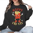 Fun Teacher Happy Fri Yay French Fries Friday Lovers Women Crewneck Sweatshirt, trending gift
