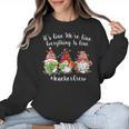 Gnome It's Fine I'm Fine Everything Is Fine Teacher Xmas Women Crewneck Sweatshirt, trending gift Gnome It's Fine I'm Fine Everything Is Fine Teacher Xmas Women Crewneck Sweatshirt, trending gift