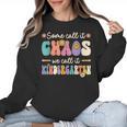 Groovy Some Call It Chaos We Call It Kindergarten Teacher Women Crewneck Sweatshirt, Groovy Teacher Gifts, trending gift Groovy Some Call It Chaos We Call It Kindergarten Teacher Women Crewneck Sweatshirt, Groovy Teacher Gifts, trending gift