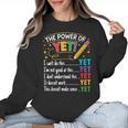 Growth Mindset Teacher Power Of Yet Inspirational Women Crewneck Sweatshirt, trending gift