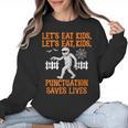 Halloween Lets Eat Kids Punctuation Teacher Women Crewneck Sweatshirt, trending gift Halloween Lets Eat Kids Punctuation Teacher Women Crewneck Sweatshirt, trending gift