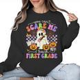 Halloween Teacher You Can't Scare Me I Teach First Grade Women Crewneck Sweatshirt, First Grade Teacher Gifts, trending gift Halloween Teacher You Can't Scare Me I Teach First Grade Women Crewneck Sweatshirt, First Grade Teacher Gifts, trending gift