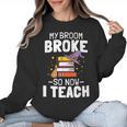 Halloween Teacher Tee My Broom Broke So Now I Teach Women Crewneck Sweatshirt, trending gift Halloween Teacher Tee My Broom Broke So Now I Teach Women Crewneck Sweatshirt, trending gift