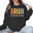 Happy Friyay Teacher Shirt Cute Teacher Fashion Bruh Fri-Yay Women Crewneck Sweatshirt, trending gift Happy Friyay Teacher Shirt Cute Teacher Fashion Bruh Fri-Yay Women Crewneck Sweatshirt, trending gift