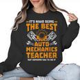 Hard Being The Best Auto Mechanics Teacher For Men Women Kids Women Crewneck Sweatshirt, trending gift Hard Being The Best Auto Mechanics Teacher For Men Women Kids Women Crewneck Sweatshirt, trending gift