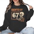 Haunted By 67 Halloween 67 Meme Six Seven Teacher Women Crewneck Sweatshirt, trending gift Haunted By 67 Halloween 67 Meme Six Seven Teacher Women Crewneck Sweatshirt, trending gift