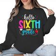 Hello Sixth Grade Cute Back To School 6th Grade Teacher Kids Women Crewneck Sweatshirt, trending gift Hello Sixth Grade Cute Back To School 6th Grade Teacher Kids Women Crewneck Sweatshirt, trending gift