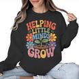 Helping Little Minds Grow Teacher First Day Back To School Women Crewneck Sweatshirt, trending gift Helping Little Minds Grow Teacher First Day Back To School Women Crewneck Sweatshirt, trending gift
