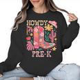 Howdy Pre-K Cowgirls Teacher Back To School Women Crewneck Sweatshirt, trending gift Howdy Pre-K Cowgirls Teacher Back To School Women Crewneck Sweatshirt, trending gift