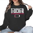 Humor Teacher Empty Battery Power Men Women Women Crewneck Sweatshirt, trending gift