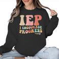 IEP I Encourage Progress Special Education Teacher Graphics Women Crewneck Sweatshirt, trending gift IEP I Encourage Progress Special Education Teacher Graphics Women Crewneck Sweatshirt, trending gift