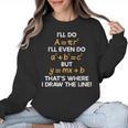I'Ll Do Math Formula Math Puns For Students Teachers Women Crewneck Sweatshirt, trending gift I'Ll Do Math Formula Math Puns For Students Teachers Women Crewneck Sweatshirt, trending gift