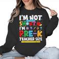 I'm Not Short I'm Pre-K Teacher Size Back To School Teacher Women Crewneck Sweatshirt, trending gift