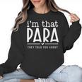 I'm That Para They Told You Abou Paraprofessional Teacher Women Crewneck Sweatshirt, trending gift