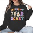 Inclusion Isn't Scary Ghost Halloween SLP Sped Teacher Women Crewneck Sweatshirt, trending gift Inclusion Isn't Scary Ghost Halloween SLP Sped Teacher Women Crewneck Sweatshirt, trending gift