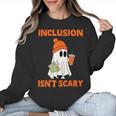 Inclusion Isn't Scary Shirt Halloween SLP Sped Teacher Women Crewneck Sweatshirt, trending gift Inclusion Isn't Scary Shirt Halloween SLP Sped Teacher Women Crewneck Sweatshirt, trending gift