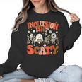 Inclusion Isn't Scary SLP Sped Teacher Halloween Women Crewneck Sweatshirt, trending gift Inclusion Isn't Scary SLP Sped Teacher Halloween Women Crewneck Sweatshirt, trending gift
