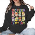 Inclusion Is My Jam SPED Teacher Special Education Teacher Women Crewneck Sweatshirt, trending gift Inclusion Is My Jam SPED Teacher Special Education Teacher Women Crewneck Sweatshirt, trending gift