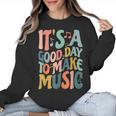 It's A Good Day To Make Music Musician Band Music Teacher Women Crewneck Sweatshirt, trending gift