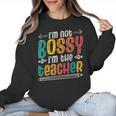 I´m Not Bossy I´m The Teacher Graduation Men Women Women Crewneck Sweatshirt, trending gift I´m Not Bossy I´m The Teacher Graduation Men Women Women Crewneck Sweatshirt, trending gift