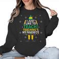 I Just Like To Teach Teaching My Favorite Christmas Teacher Women Crewneck Sweatshirt, trending gift I Just Like To Teach Teaching My Favorite Christmas Teacher Women Crewneck Sweatshirt, trending gift