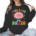 Kiss Your Brain Calm Mindset Teacher Kids Boys Girls Women Women Crewneck Sweatshirt, trending gift