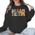 Last Day Of School Back To School Dream-Team Teacher Kids Women Crewneck Sweatshirt, trending gift Last Day Of School Back To School Dream-Team Teacher Kids Women Crewneck Sweatshirt, trending gift