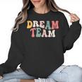 Last Day Of School Back To School Dream Team Teacher Kids Women Crewneck Sweatshirt, trending gift Last Day Of School Back To School Dream Team Teacher Kids Women Crewneck Sweatshirt, trending gift