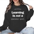 Learning Is Not a Spectator Sport Archerism For Teachers For Men Women Women Crewneck Sweatshirt, trending gift Learning Is Not a Spectator Sport Archerism For Teachers For Men Women Women Crewneck Sweatshirt, trending gift
