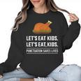 Let's Eat Kids Grammar For Thanksgiving Teacher Women Crewneck Sweatshirt, trending gift Let's Eat Kids Grammar For Thanksgiving Teacher Women Crewneck Sweatshirt, trending gift