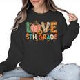 Love 5th Grade Thanksgiving Colorful Fall Leaves Teacher Women Crewneck Sweatshirt, trending gift
