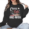 I Love Math Cats And Coffee Heart Mathematics Teacher Women Crewneck Sweatshirt, trending gift I Love Math Cats And Coffee Heart Mathematics Teacher Women Crewneck Sweatshirt, trending gift
