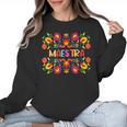 Maestra Cinco De Mayo Spanish Mexican Teacher Women Crewneck Sweatshirt, trending gift