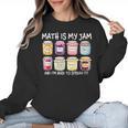Math Is My Jam And I'm Here To Spread It Math Teacher Women Crewneck Sweatshirt, trending gift