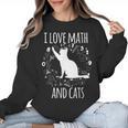 Math Nerd Math Teacher Cat Lover I Love Math And Cats Women Crewneck Sweatshirt, trending gift Math Nerd Math Teacher Cat Lover I Love Math And Cats Women Crewneck Sweatshirt, trending gift