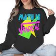 Math Is Radical Retro 80s Vintage Algebra Teacher Women Crewneck Sweatshirt, trending gift