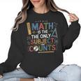 Math Teacher Mathematician Subject Mathematics Joke Women Crewneck Sweatshirt, trending gift Math Teacher Mathematician Subject Mathematics Joke Women Crewneck Sweatshirt, trending gift