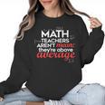 Math Teachers Aren't Mean Women Crewneck Sweatshirt, trending gift Math Teachers Aren't Mean Women Crewneck Sweatshirt, trending gift