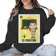 Mexican For Teachers El Maestro Women Crewneck Sweatshirt, trending gift Mexican For Teachers El Maestro Women Crewneck Sweatshirt, trending gift