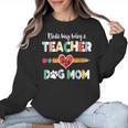 Mothers Day For Teacher Dog Lover Dog Mom Teacher Women Crewneck Sweatshirt, trending gift Mothers Day For Teacher Dog Lover Dog Mom Teacher Women Crewneck Sweatshirt, trending gift