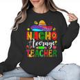 Nacho Average Teacher Mexican Teacher Cinco De Mayo Fiesta Men Women Girls Kids Women Crewneck Sweatshirt, trending gift Nacho Average Teacher Mexican Teacher Cinco De Mayo Fiesta Men Women Girls Kids Women Crewneck Sweatshirt, trending gift