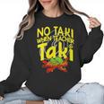 No Taki When Teacher Taki Education Classroom Teacher Women Crewneck Sweatshirt, trending gift No Taki When Teacher Taki Education Classroom Teacher Women Crewneck Sweatshirt, trending gift